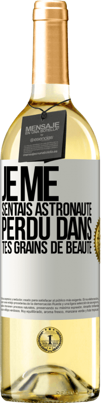 29,95 € | Vin blanc Édition WHITE Je me sentais astronaute, perdu dans tes grains de beauté Étiquette Blanche. Étiquette personnalisable Vin jeune Récolte 2023 Verdejo