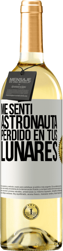 «Me sentí astronauta, perdido en tus lunares» Edición WHITE
