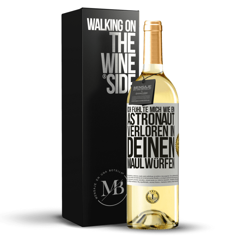 29,95 € Kostenloser Versand | Weißwein WHITE Ausgabe Ich fühlte mich wie ein Astronaut, verloren in deinen Maulwürfen Weißes Etikett. Anpassbares Etikett Junger Wein Ernte 2023 Verdejo