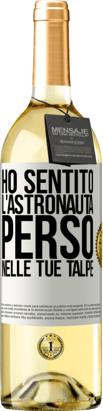 29,95 € Spedizione Gratuita | Vino bianco Edizione WHITE Ho sentito l'astronauta, perso nelle tue talpe Etichetta Bianca. Etichetta personalizzabile Vino giovane Raccogliere 2025 Verdejo