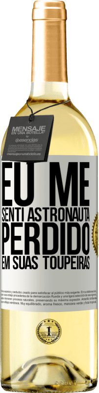 29,95 € | Vinho branco Edição WHITE Eu me senti astronauta, perdido em suas toupeiras Etiqueta Branca. Etiqueta personalizável Vinho jovem Colheita 2024 Verdejo