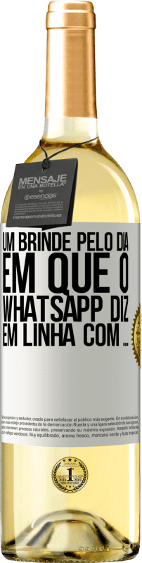 29,95 € | Vinho branco Edição WHITE Um brinde pelo dia em que o WhatsApp diz Em linha com ... Etiqueta Branca. Etiqueta personalizável Vinho jovem Colheita 2024 Verdejo