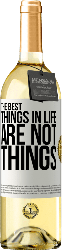 29,95 € Free Shipping | White Wine WHITE Edition The best things in life are not things White Label. Customizable label Young wine Harvest 2024 Verdejo