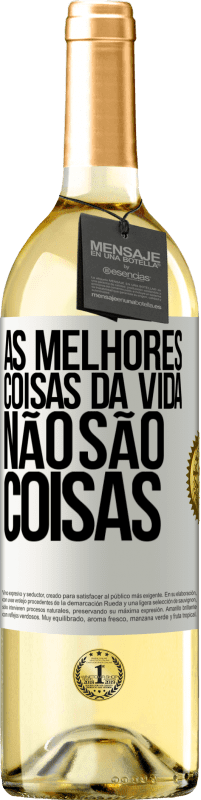 Envio grátis | Vinho branco Edição WHITE As melhores coisas da vida não são coisas Etiqueta Branca. Etiqueta personalizável Vinho jovem Colheita 2023 Verdejo