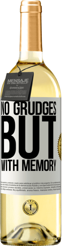 «No grudges, but with memory» WHITE Edition