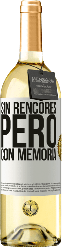 «Sin rencores, pero con memoria» Edición WHITE