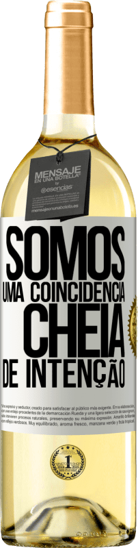 «Somos uma coincidência cheia de intenção» Edição WHITE
