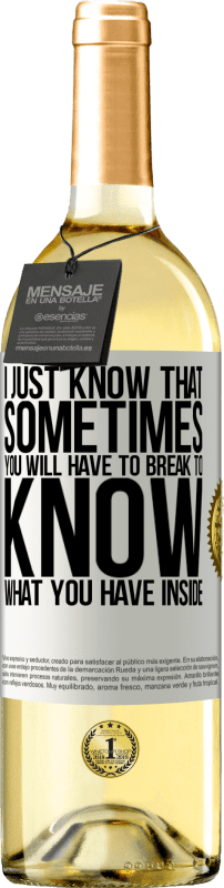 29,95 € 送料無料 | 白ワイン WHITEエディション 私はちょうどあなたが中に持っているものを知るために時々破らなければならないことを知っています ホワイトラベル. カスタマイズ可能なラベル 若いワイン 収穫 2025 Verdejo