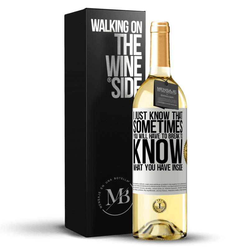 29,95 € Free Shipping | White Wine WHITE Edition I just know that sometimes you will have to break to know what you have inside White Label. Customizable label Young wine Harvest 2022 Verdejo