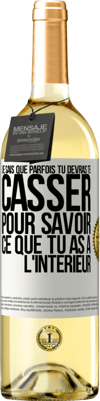 29,95 € | Vin blanc Édition WHITE Je sais que parfois tu devras te casser pour savoir ce que tu as à l'intérieur Étiquette Blanche. Étiquette personnalisable Vin jeune Récolte 2024 Verdejo