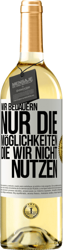 29,95 € Kostenloser Versand | Weißwein WHITE Ausgabe Wir bedauern nur die Möglichkeiten, die wir nicht nutzen Weißes Etikett. Anpassbares Etikett Junger Wein Ernte 2023 Verdejo