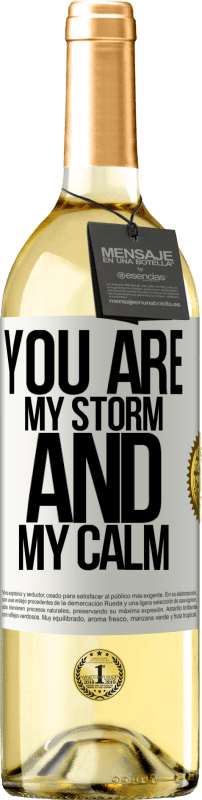 29,95 € Free Shipping | White Wine WHITE Edition You are my storm and my calm White Label. Customizable label Young wine Harvest 2023 Verdejo