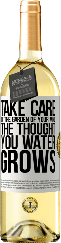 29,95 € Free Shipping | White Wine WHITE Edition Take care of the garden of your mind. The thought you water grows White Label. Customizable label Young wine Harvest 2023 Verdejo