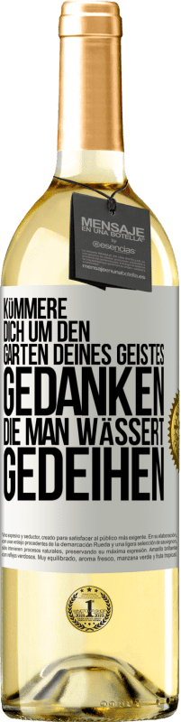 29,95 € | Weißwein WHITE Ausgabe Kümmere dich um den Garten deines Geistes. Gedanken, die man wässert, gedeihen Weißes Etikett. Anpassbares Etikett Junger Wein Ernte 2025 Verdejo