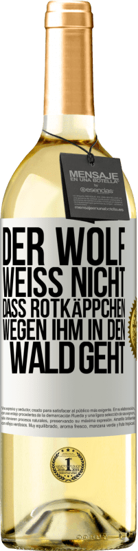 29,95 € | Weißwein WHITE Ausgabe Der Wolf weiß nicht, dass Rotkäppchen wegen ihm in den Wald geht Weißes Etikett. Anpassbares Etikett Junger Wein Ernte 2023 Verdejo