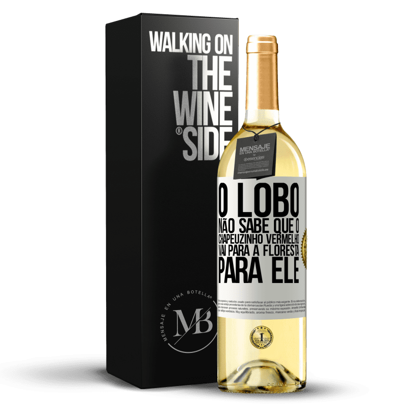 29,95 € Envio grátis | Vinho branco Edição WHITE Ele não conhece o lobo que o chapeuzinho vermelho vai para a floresta para ele Etiqueta Branca. Etiqueta personalizável Vinho jovem Colheita 2025 Verdejo