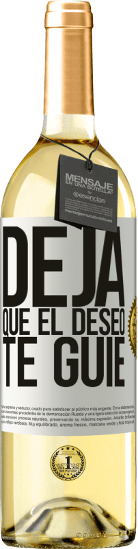 29,95 € Envío gratis | Vino Blanco Edición WHITE Deja que el deseo te guíe Etiqueta Blanca. Etiqueta personalizable Vino joven Cosecha 2023 Verdejo