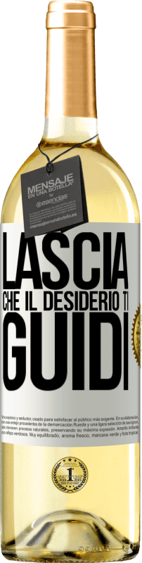 29,95 € | Vino bianco Edizione WHITE Lascia che il desiderio ti guidi Etichetta Bianca. Etichetta personalizzabile Vino giovane Raccogliere 2024 Verdejo