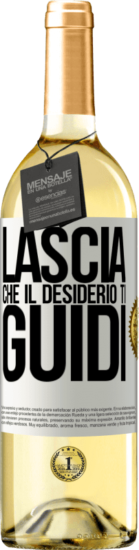 29,95 € | Vino bianco Edizione WHITE Lascia che il desiderio ti guidi Etichetta Bianca. Etichetta personalizzabile Vino giovane Raccogliere 2025 Verdejo