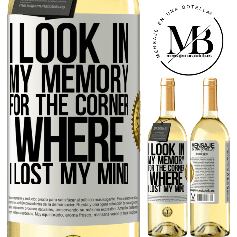 29,95 € Free Shipping | White Wine WHITE Edition I look in my memory for the corner where I lost my mind White Label. Customizable label Young wine Harvest 2022 Verdejo