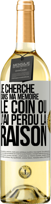 29,95 € | Vin blanc Édition WHITE Je cherche dans ma mémoire le coin où j'ai perdu la raison Étiquette Blanche. Étiquette personnalisable Vin jeune Récolte 2024 Verdejo