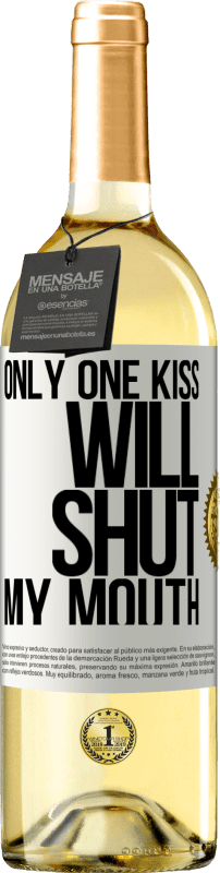 29,95 € Бесплатная доставка | Белое вино Издание WHITE Только один поцелуй закроет мне рот Белая этикетка. Настраиваемая этикетка Молодое вино Урожай 2023 Verdejo