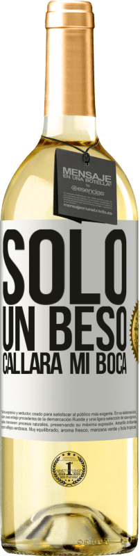 29,95 € Envío gratis | Vino Blanco Edición WHITE Solo un beso callará mi boca Etiqueta Blanca. Etiqueta personalizable Vino joven Cosecha 2025 Verdejo
