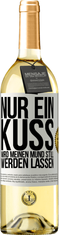 29,95 € | Weißwein WHITE Ausgabe Nur ein Kuss wird meinen Mund still werden lassen Weißes Etikett. Anpassbares Etikett Junger Wein Ernte 2024 Verdejo