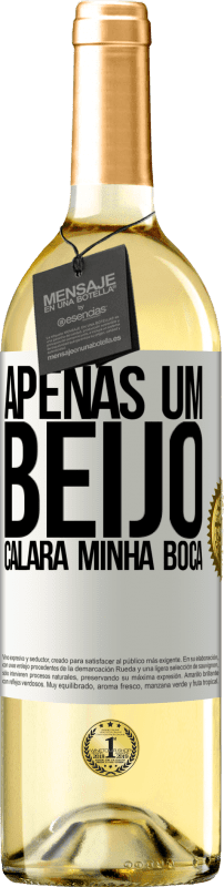 29,95 € | Vinho branco Edição WHITE Apenas um beijo calará minha boca Etiqueta Branca. Etiqueta personalizável Vinho jovem Colheita 2024 Verdejo