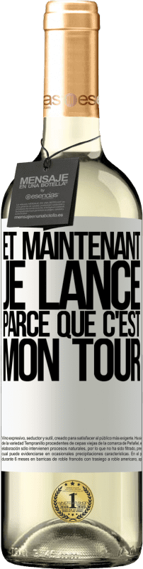 29,95 € Envoi gratuit | Vin blanc Édition WHITE Et maintenant je lance parce que c'est mon tour Étiquette Blanche. Étiquette personnalisable Vin jeune Récolte 2024 Verdejo