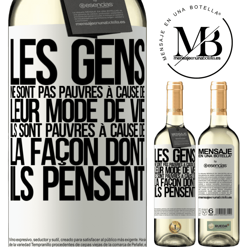 «Les gens ne sont pas pauvres à cause de leur mode de vie. Ils sont pauvres à cause de la façon dont ils pensent» Édition WHITE