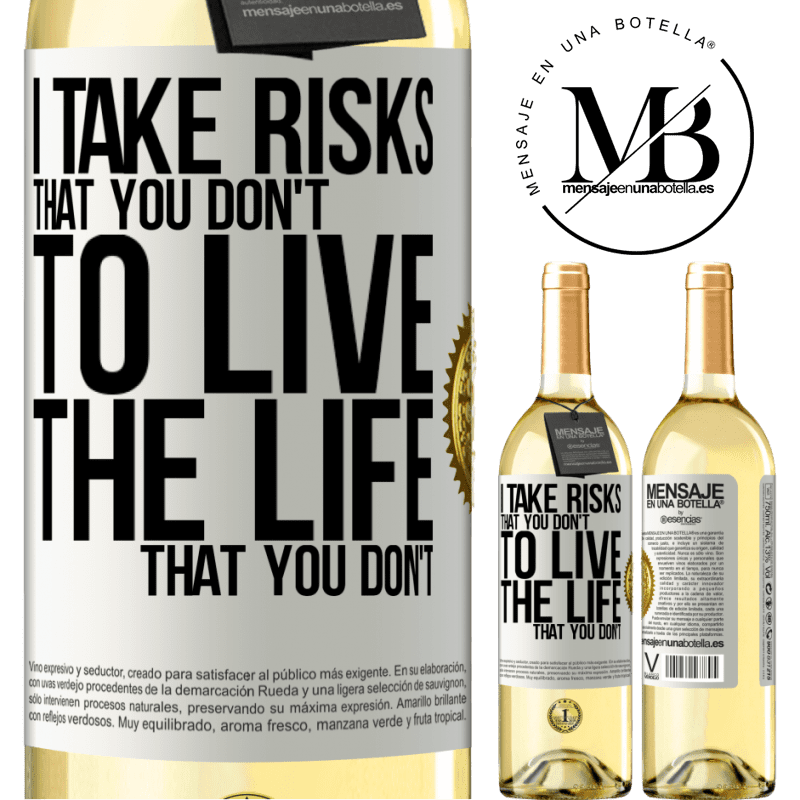 29,95 € Free Shipping | White Wine WHITE Edition I take risks that you don't, to live the life that you don't White Label. Customizable label Young wine Harvest 2023 Verdejo