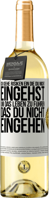 «Ich gehe Risiken ein, die du nicht eingehst, um das Leben zu führen, das du nicht eingehen» WHITE Ausgabe