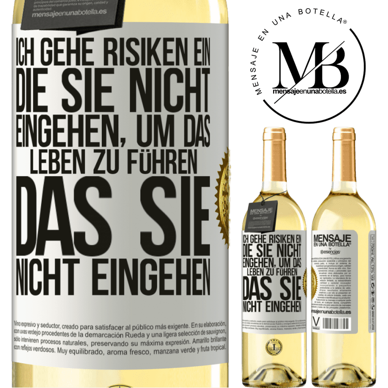 29,95 € Kostenloser Versand | Weißwein WHITE Ausgabe Ich gehe Risiken ein, die du nicht eingehst, um das Leben zu führen, das du nicht eingehen Weißes Etikett. Anpassbares Etikett Junger Wein Ernte 2023 Verdejo