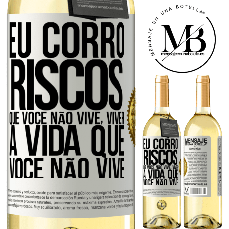 29,95 € Envio grátis | Vinho branco Edição WHITE Eu corro riscos que você não vive, viver a vida que você não vive Etiqueta Branca. Etiqueta personalizável Vinho jovem Colheita 2023 Verdejo