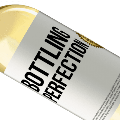 Espressioni Uniche e Personali. «Bottling perfection» Edizione WHITE