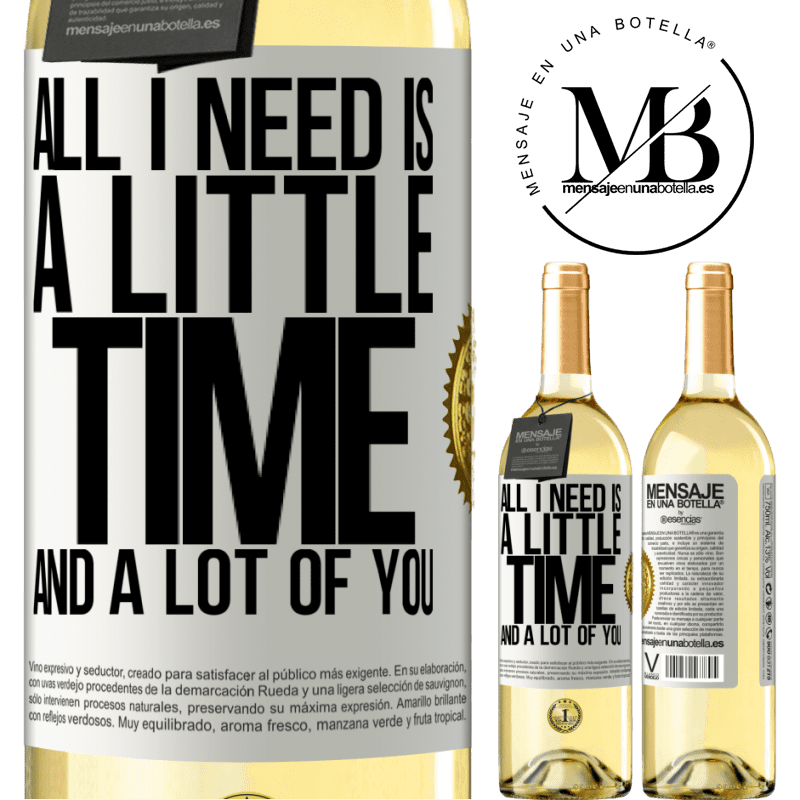 29,95 € Free Shipping | White Wine WHITE Edition All I need is a little time and a lot of you White Label. Customizable label Young wine Harvest 2023 Verdejo