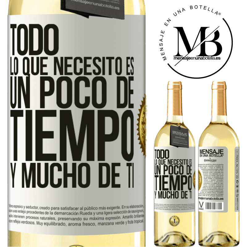 29,95 € Envío gratis | Vino Blanco Edición WHITE Todo lo que necesito es un poco de tiempo y mucho de ti Etiqueta Blanca. Etiqueta personalizable Vino joven Cosecha 2023 Verdejo