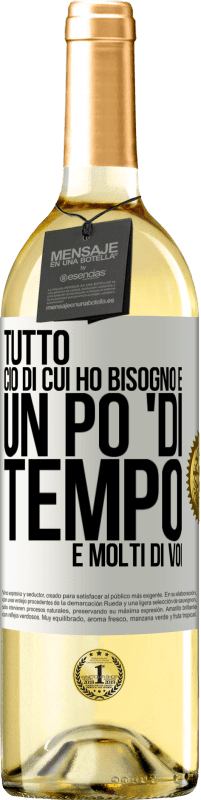 29,95 € | Vino bianco Edizione WHITE Tutto ciò di cui ho bisogno è un po 'di tempo e molti di voi Etichetta Bianca. Etichetta personalizzabile Vino giovane Raccogliere 2025 Verdejo
