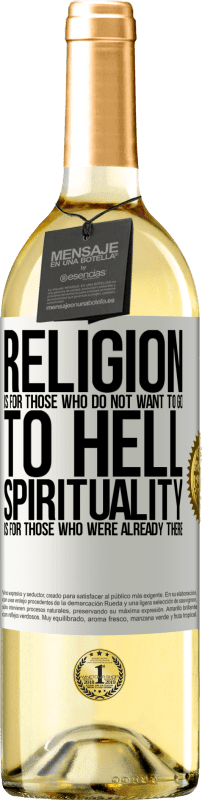 «宗教は地獄に行きたくない人たちのためです。霊性はすでにそこにいた人たちのためです» WHITEエディション