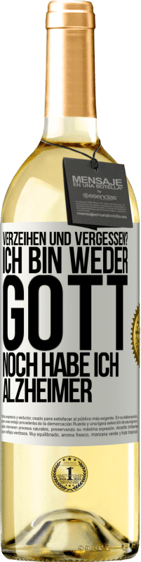 29,95 € | Weißwein WHITE Ausgabe Verzeihen und vergessen? Ich bin weder Gott noch habe ich Alzheimer Weißes Etikett. Anpassbares Etikett Junger Wein Ernte 2025 Verdejo