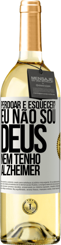 29,95 € | Vinho branco Edição WHITE perdoar e esquecer? Eu não sou Deus, nem tenho Alzheimer Etiqueta Branca. Etiqueta personalizável Vinho jovem Colheita 2023 Verdejo