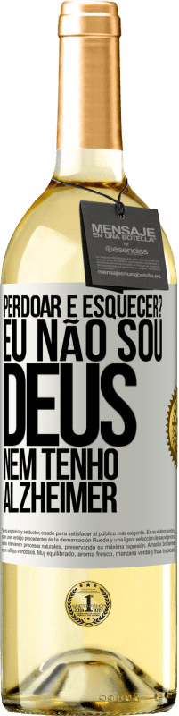 29,95 € | Vinho branco Edição WHITE perdoar e esquecer? Eu não sou Deus, nem tenho Alzheimer Etiqueta Branca. Etiqueta personalizável Vinho jovem Colheita 2025 Verdejo