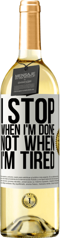 «I stop when I'm done, not when I'm tired» WHITE Edition
