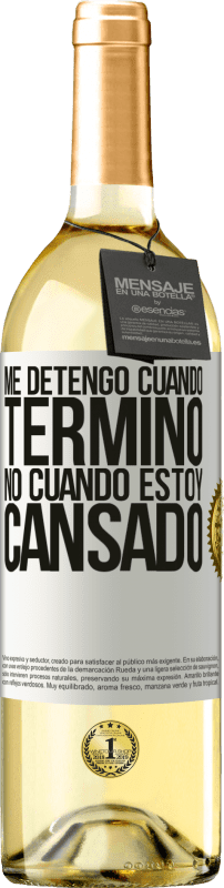 29,95 € | Vino Blanco Edición WHITE Me detengo cuando termino, no cuando estoy cansado Etiqueta Blanca. Etiqueta personalizable Vino joven Cosecha 2024 Verdejo