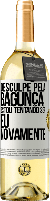 29,95 € | Vinho branco Edição WHITE Desculpe pela bagunça, estou tentando ser eu novamente Etiqueta Branca. Etiqueta personalizável Vinho jovem Colheita 2024 Verdejo