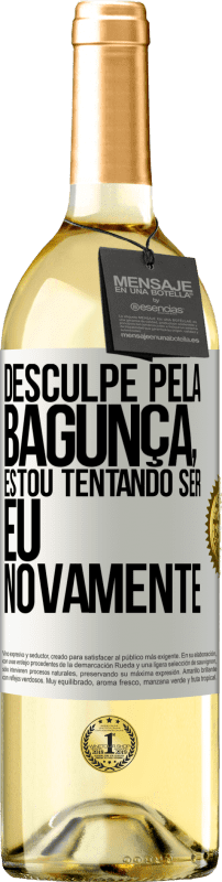 29,95 € | Vinho branco Edição WHITE Desculpe pela bagunça, estou tentando ser eu novamente Etiqueta Branca. Etiqueta personalizável Vinho jovem Colheita 2025 Verdejo