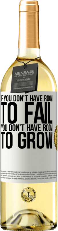 «If you don't have room to fail, you don't have room to grow» WHITE Edition