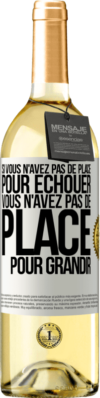 29,95 € Envoi gratuit | Vin blanc Édition WHITE Si vous n'avez pas de place pour échouer, vous n'avez pas de place pour grandir Étiquette Blanche. Étiquette personnalisable Vin jeune Récolte 2025 Verdejo