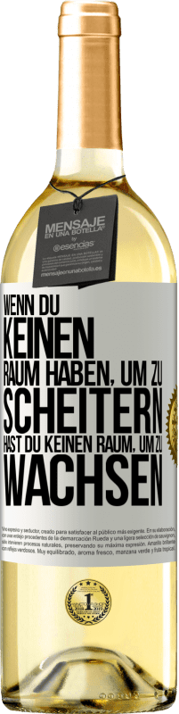 29,95 € | Weißwein WHITE Ausgabe Wenn du keinen Raum haben, um zu scheitern, hast du keinen Raum, um zu wachsen Weißes Etikett. Anpassbares Etikett Junger Wein Ernte 2024 Verdejo